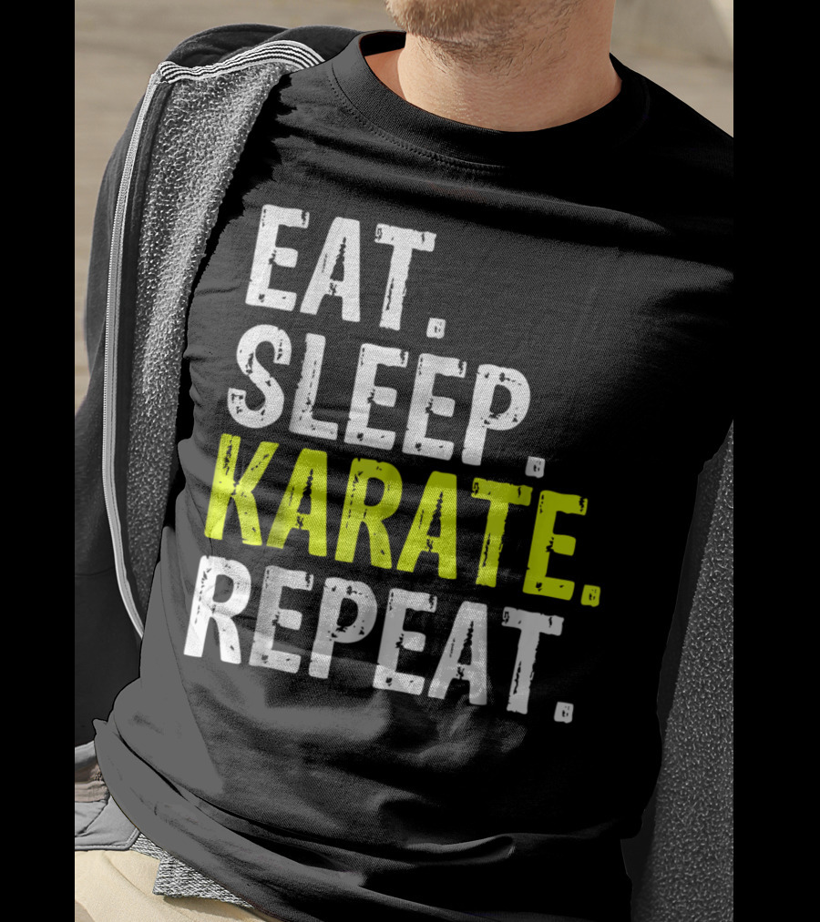 Eat Sleep Karate Repeat Martial Arts Lifestyle T-Shirt