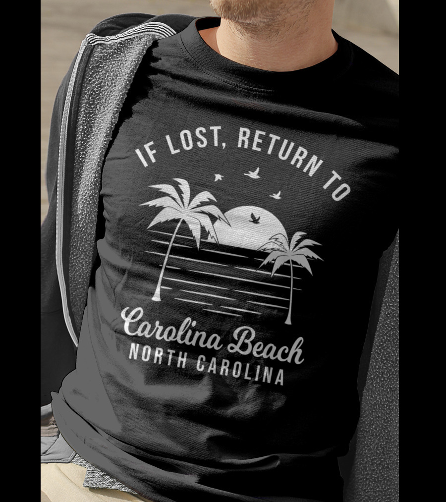 If Lost Return To Carolina Beach North Carolina Beach Vacation T-Shirt