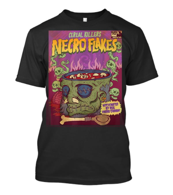 Cereal Killers Necro Flakes Witchcrafted By Real Voodoo Shaman Monster Food Horror Fans Nerds T-Shirt