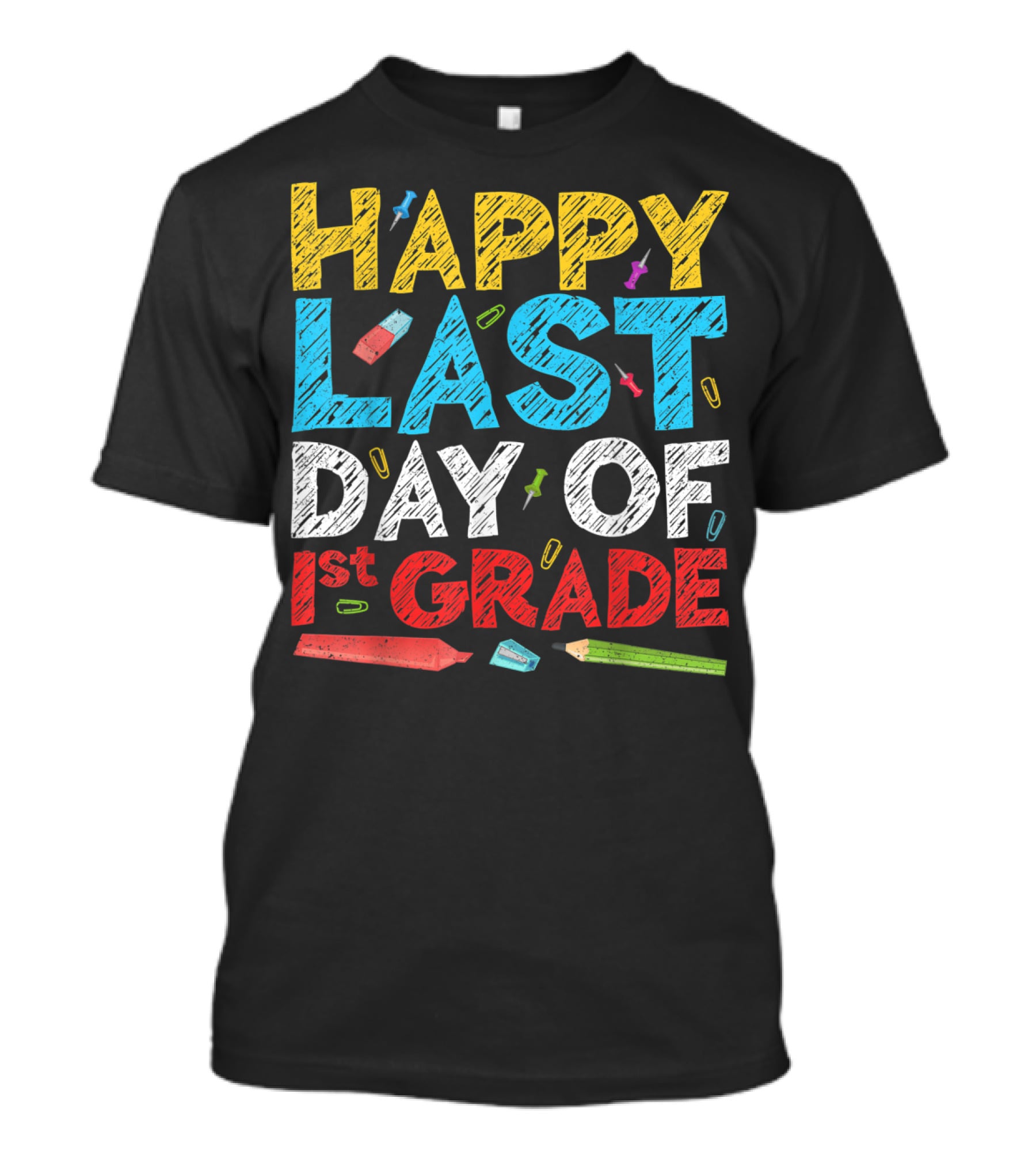 Happy Last Day Of 1st Grade Colorful Chalkboard Style With School Supplies T-Shirt
