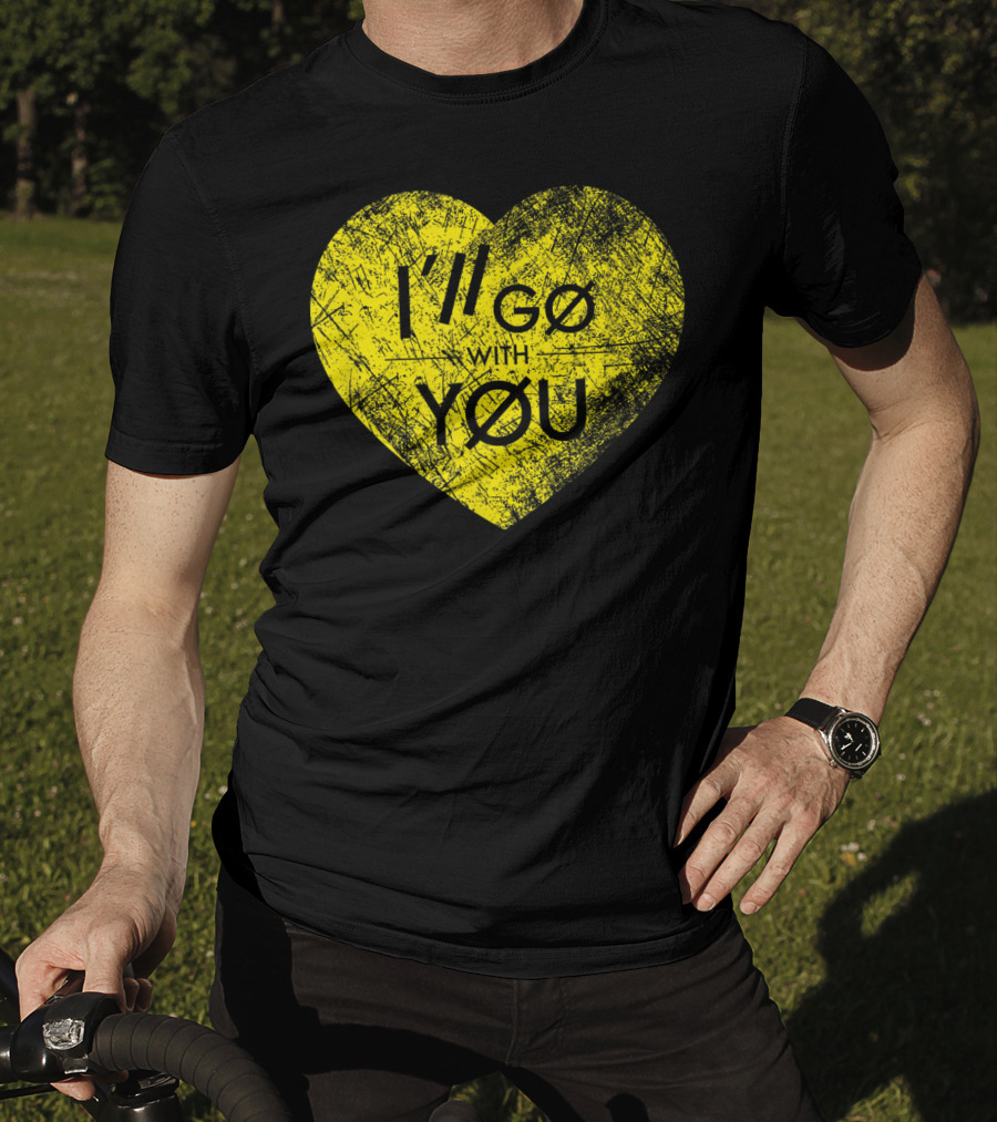 I'll Go With You Yellow Vintage Grunge Heart TOP T-Shirt