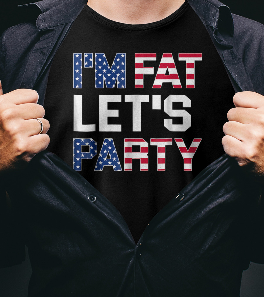 I'm Fat Let's Party Funny American USA Flag Drinking T-Shirt