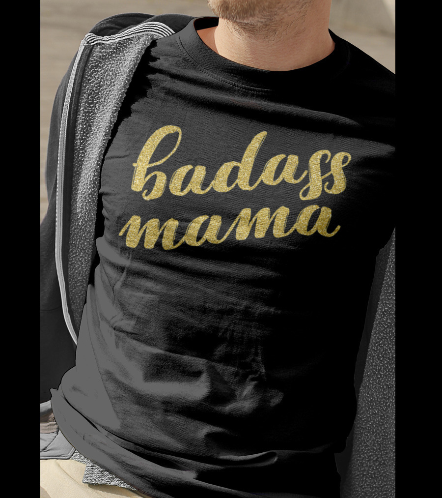 Badass Mama Mama Gold Script T-Shirt
