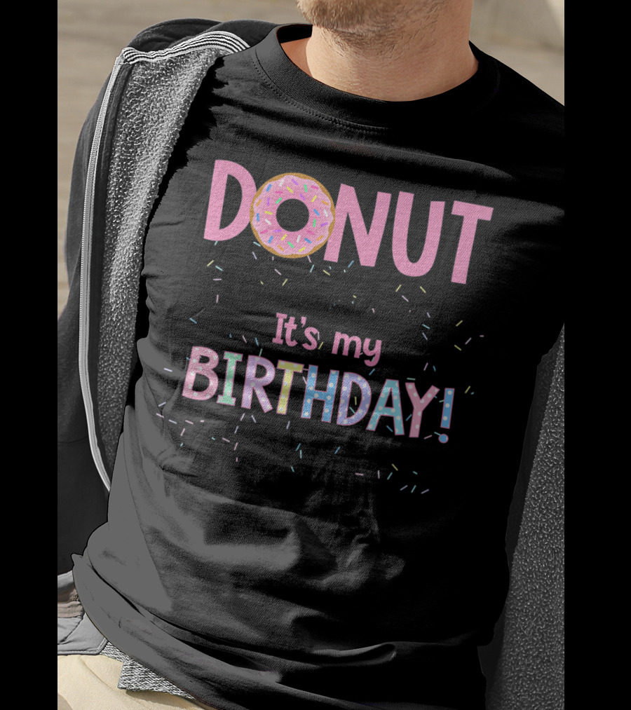 Donut You Know It's My Birthday 1st Birthday Matching Family Cake Funny T-Shirt