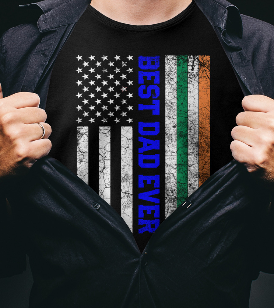 Best Dad Ever Irish American Flag Father's Day T-Shirt