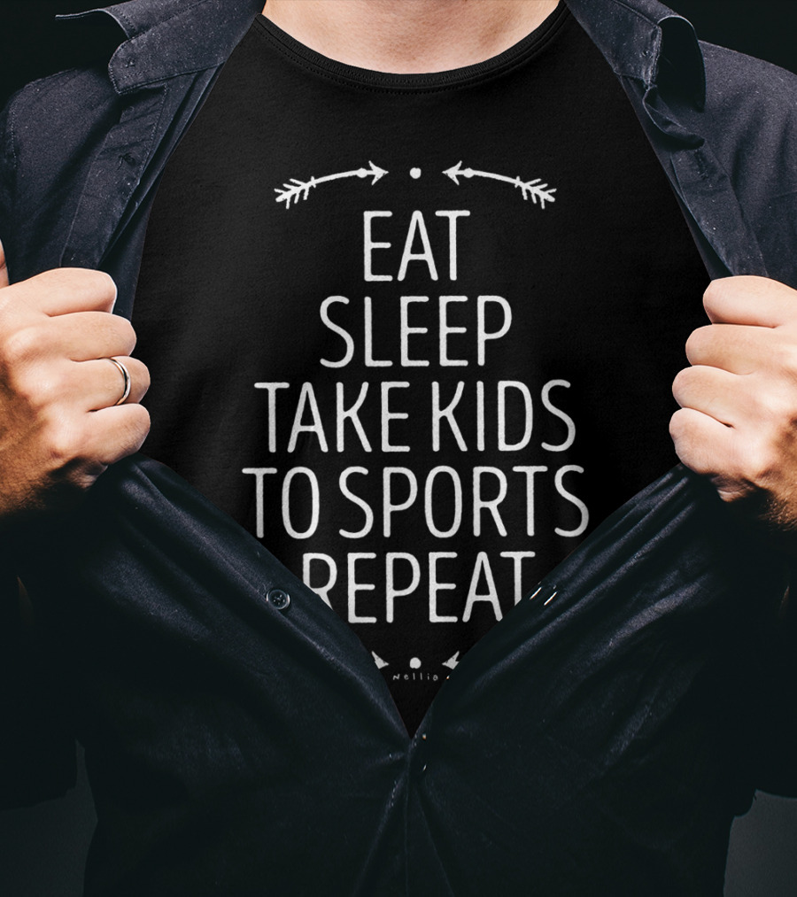 Eat Sleep Take Kids To Sports Repeat Funny T-Shirt