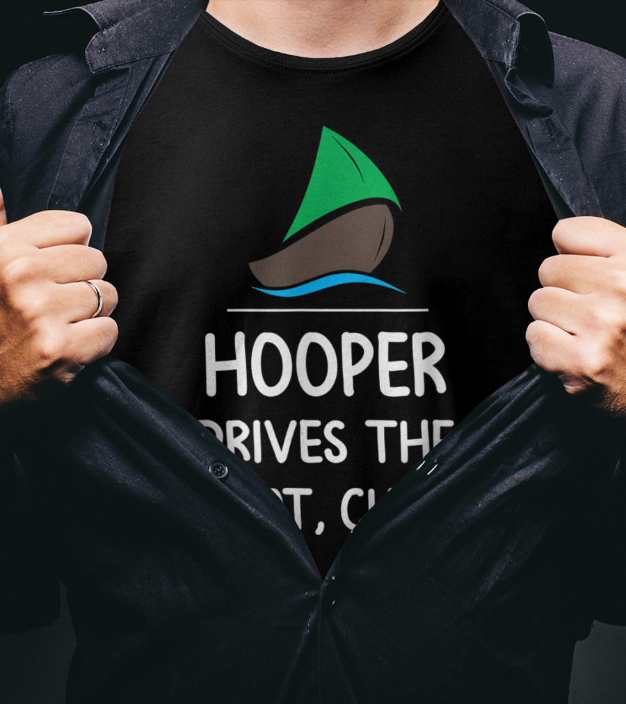 Hooper Drives The Boat Chief Sailboat T-Shirt