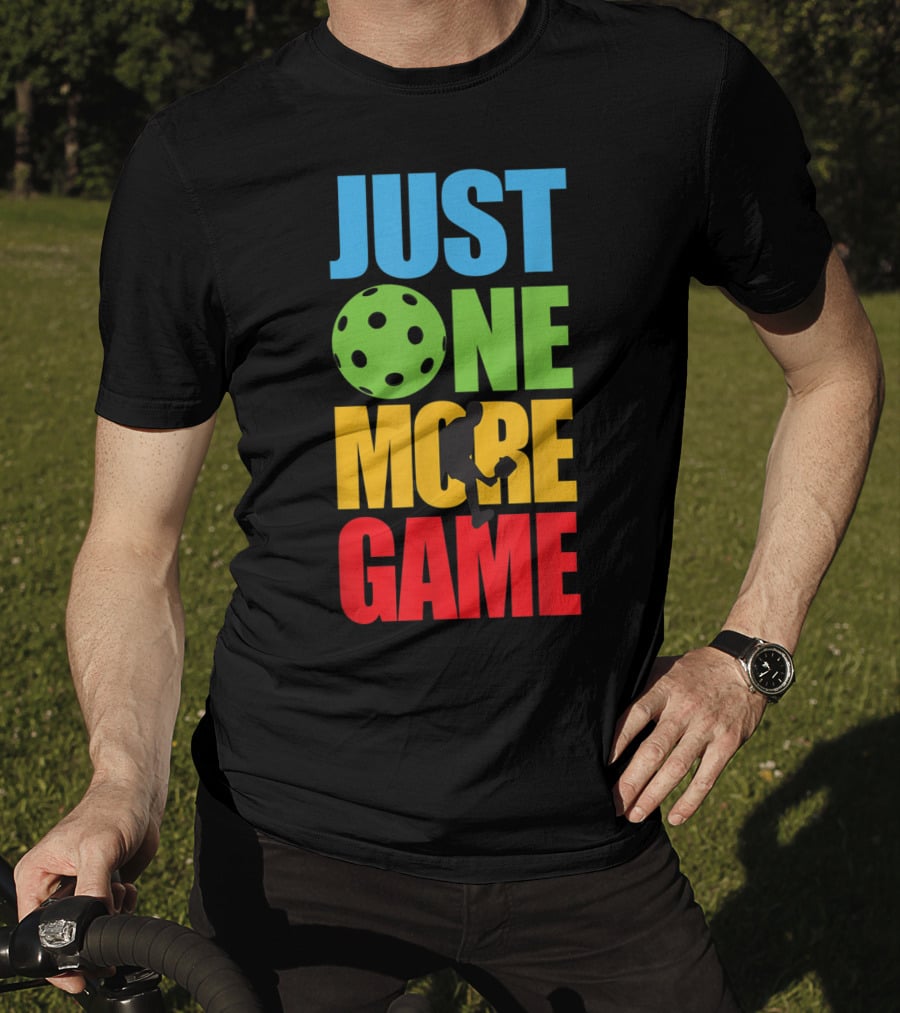 Just One More Game Pickleball Silhouette And Ball T-Shirt