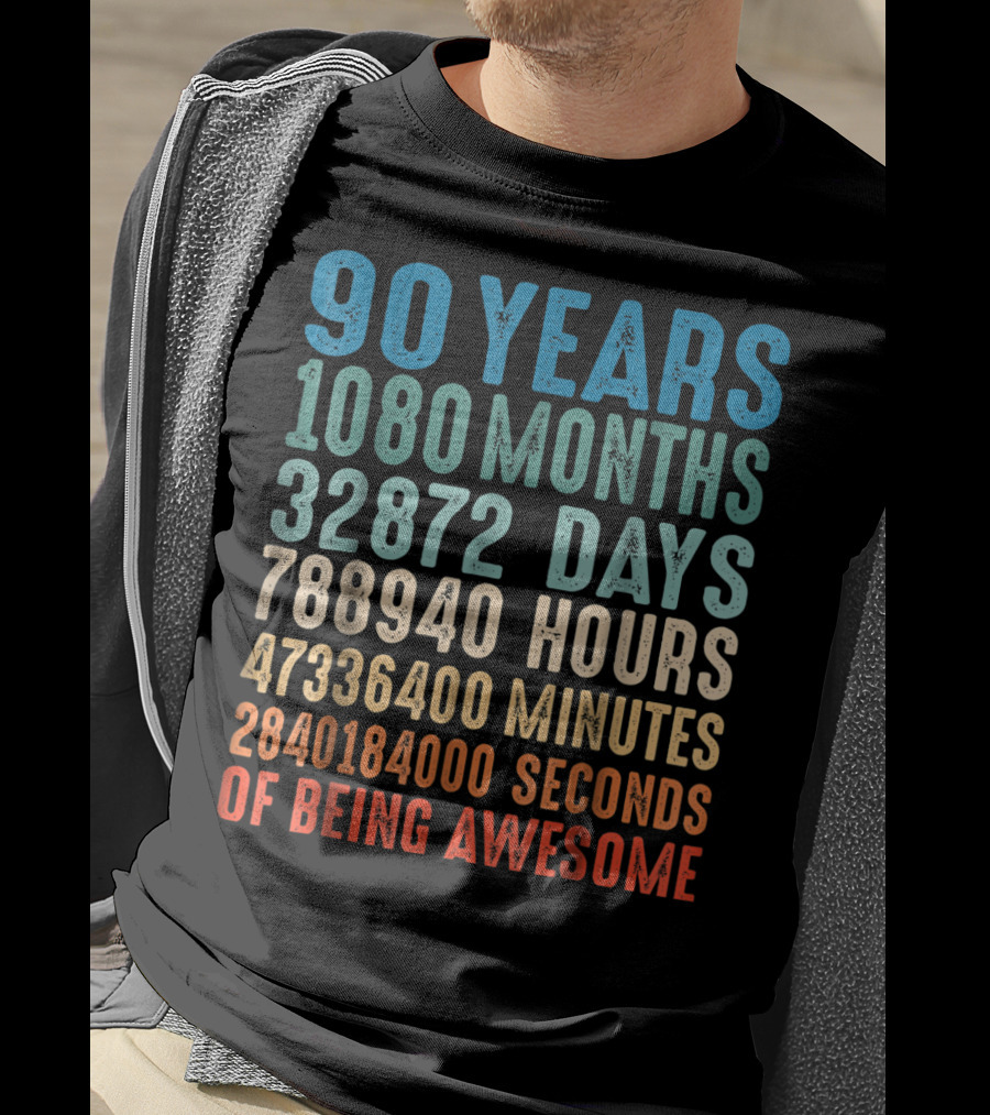 90 Years 1080 Months 32872 Days 788940 Hours 47336400 Minutes 2840184000 Seconds Of Being Awesome T-Shirt