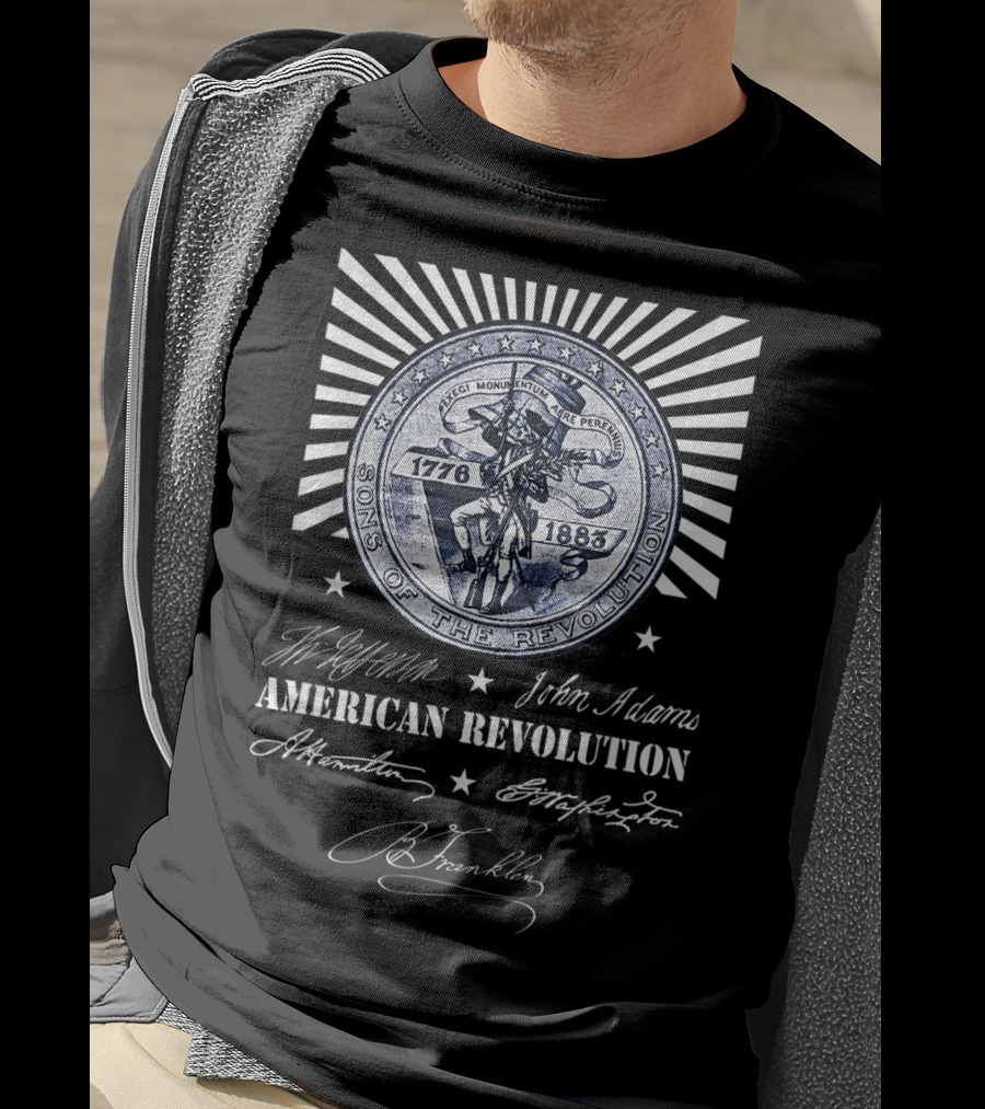 Sons Of The Revolution 1776-1883 American Revolution Jefferson John Adams Hamilton Washington Franklin T-Shirt