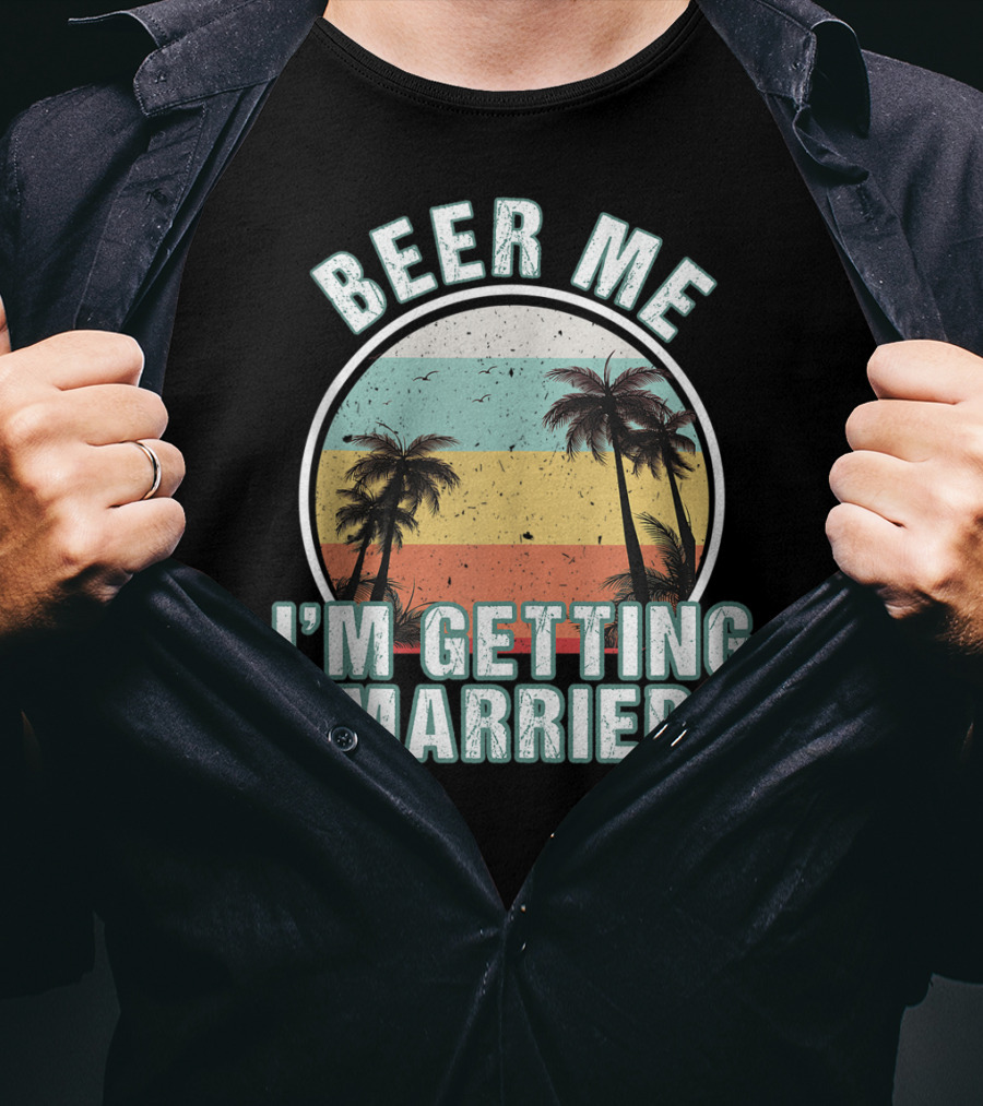 Beer Me I'm Getting Married Palm Trees Bachelor Party Sunset Stripes T-Shirt