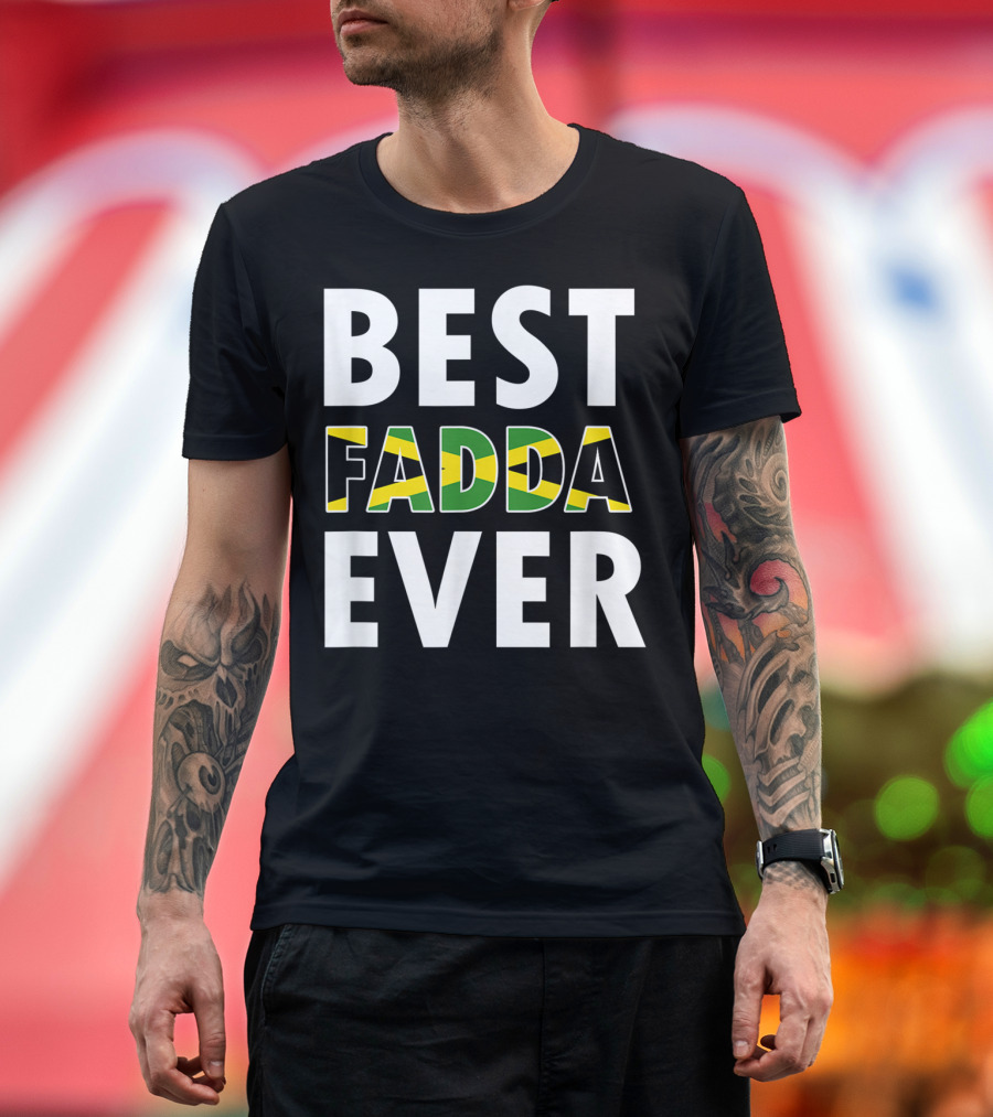 Best Fadda Ever Jamaican Flag Funny Dad T-Shirt