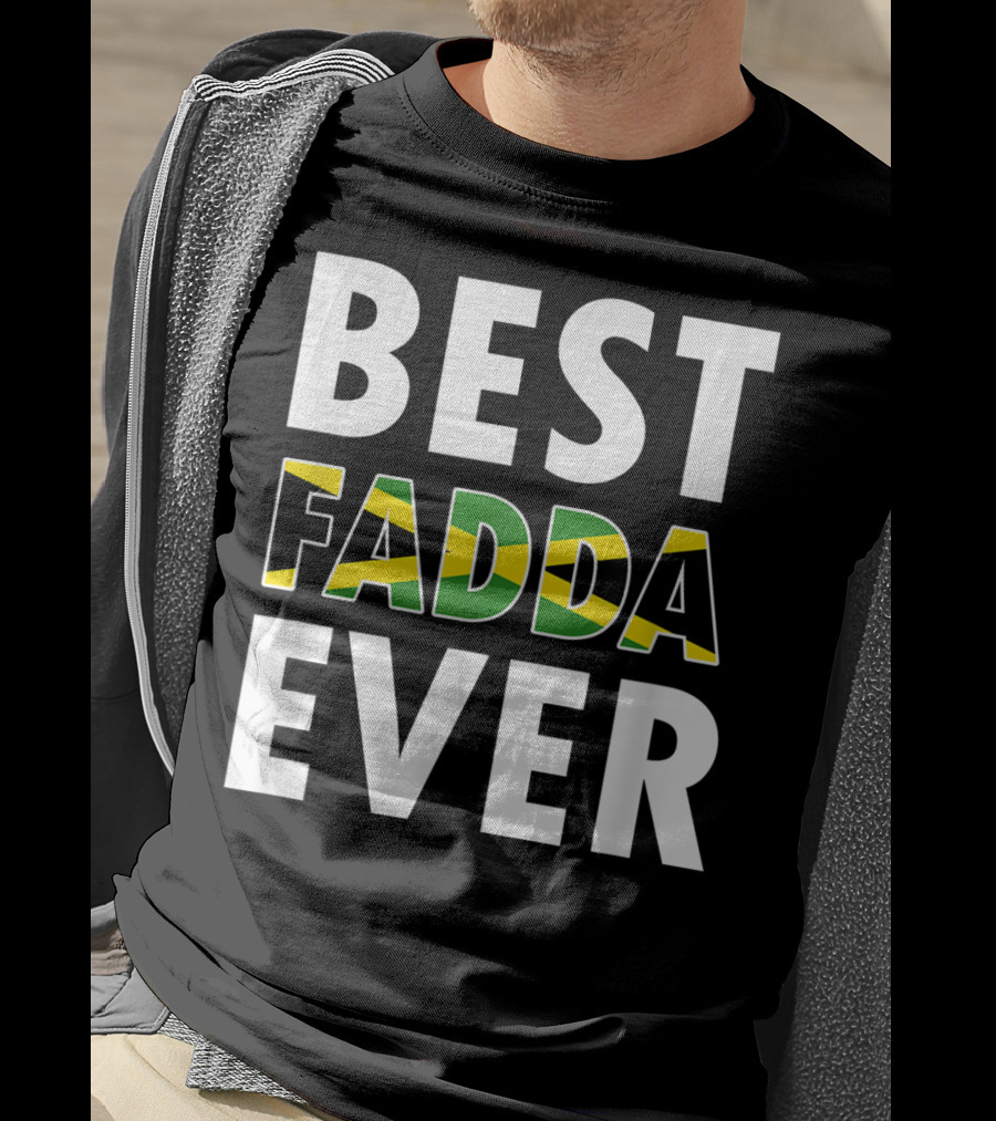 Best Fadda Ever Jamaican Flag Funny Dad T-Shirt