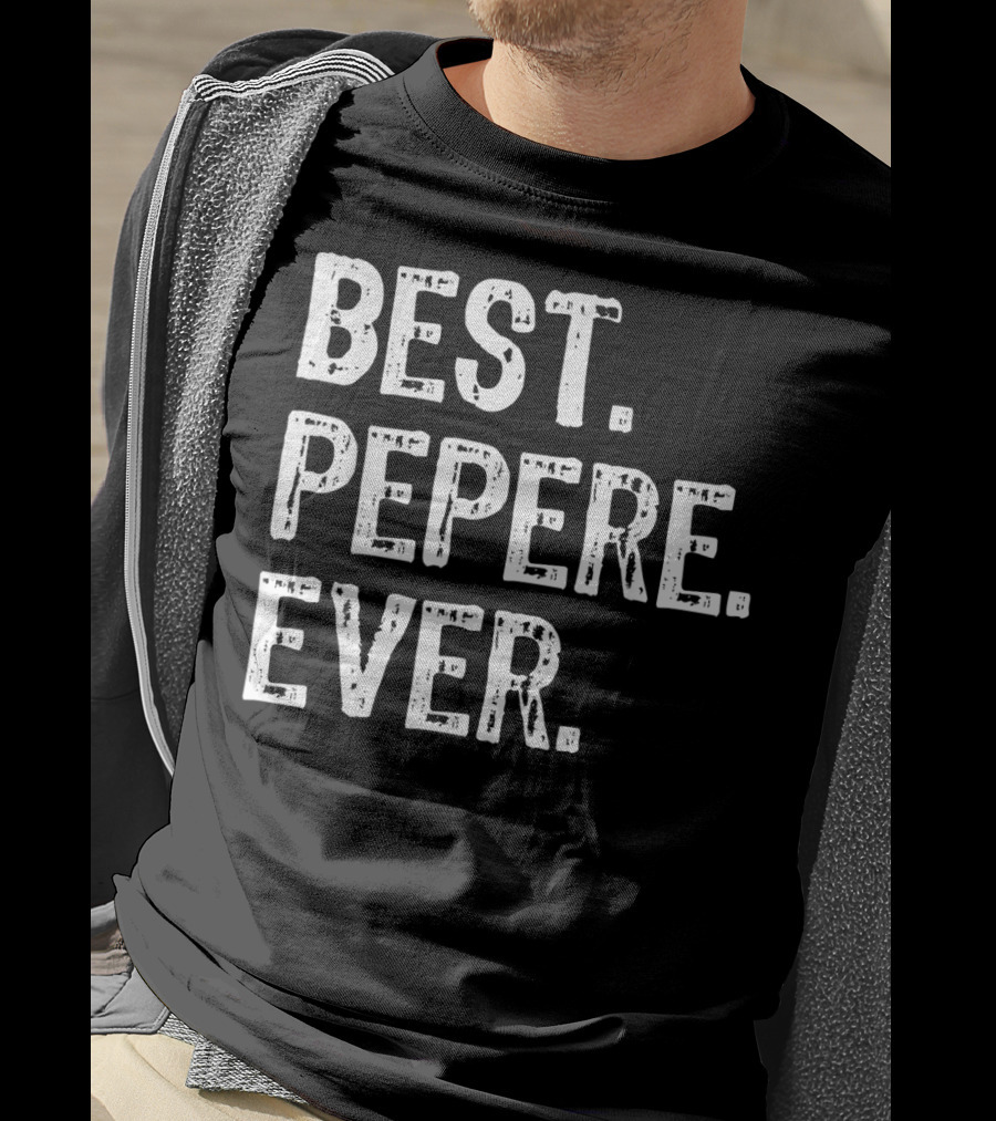 Best Pepere Ever T-Shirt