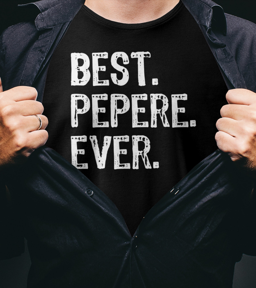 Best Pepere Ever T-Shirt