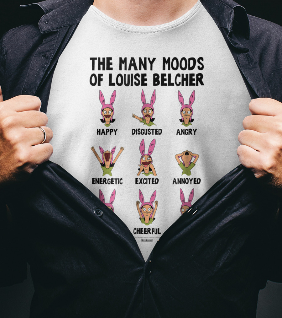 The Many Moods Of Louise Belcher Happy Disgusted Angry Energetic Excited Annoyed Amused Cheerful Guilty T-Shirt