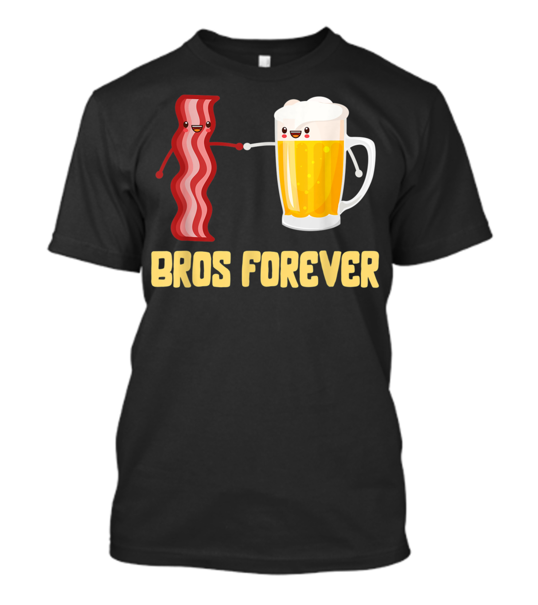 Bros Forever Beer Bacon Funny Food Tees Alcohol T-Shirt