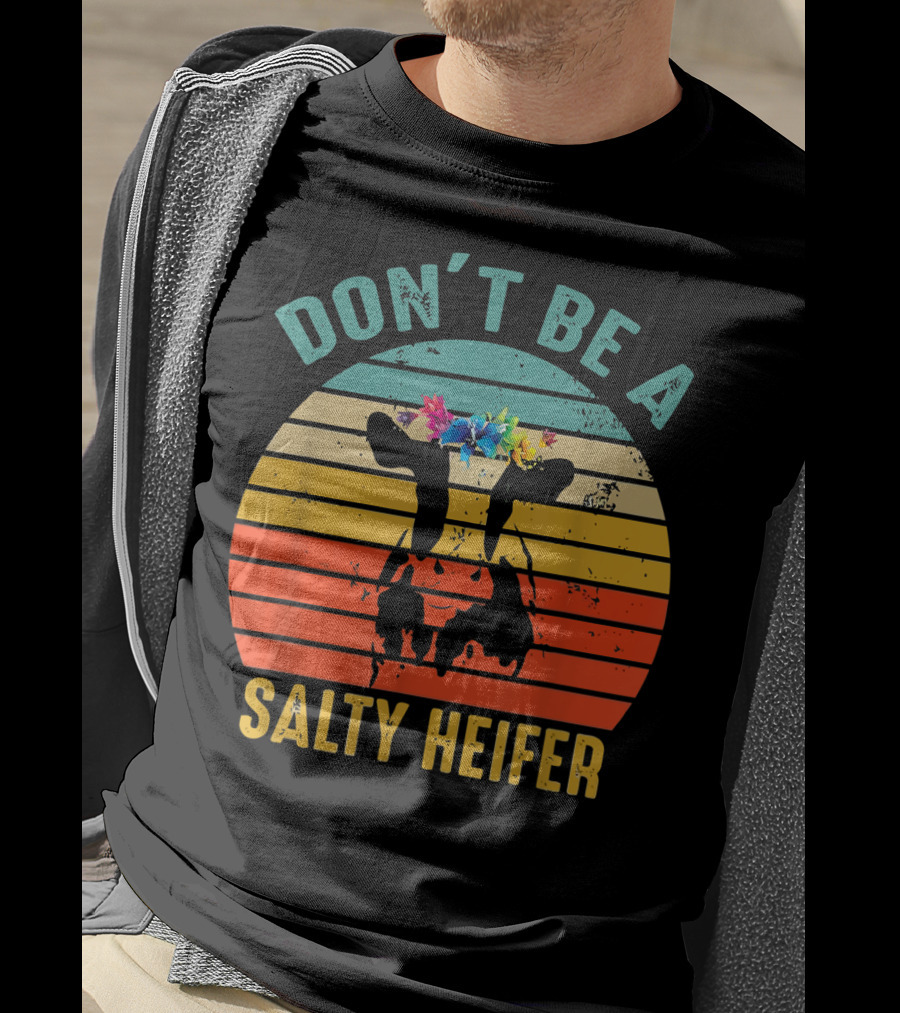 Don't Be A Salty Heifer Retro Cow With Floral Headband T-Shirt
