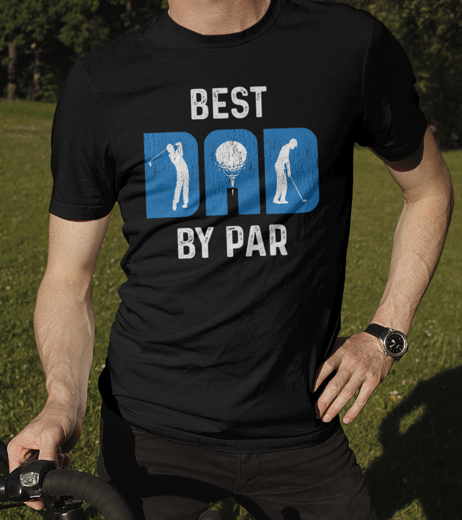 Fathers Day Best Dad By Par Golf T-Shirt