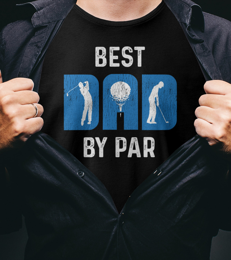 Fathers Day Best Dad By Par Golf T-Shirt
