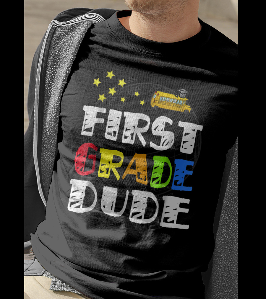 First Grade Dude Funny 1st Grade Back To School Stars School Bus T-Shirt