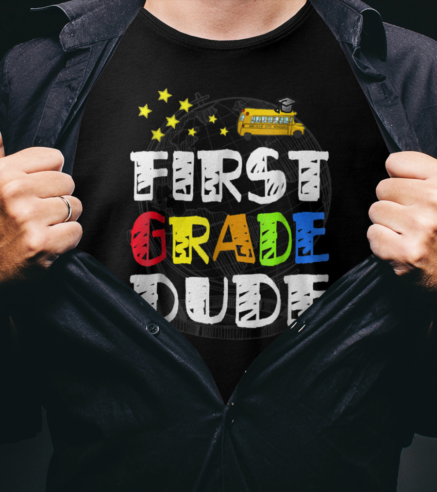 First Grade Dude Funny 1st Grade Back To School Stars School Bus T-Shirt