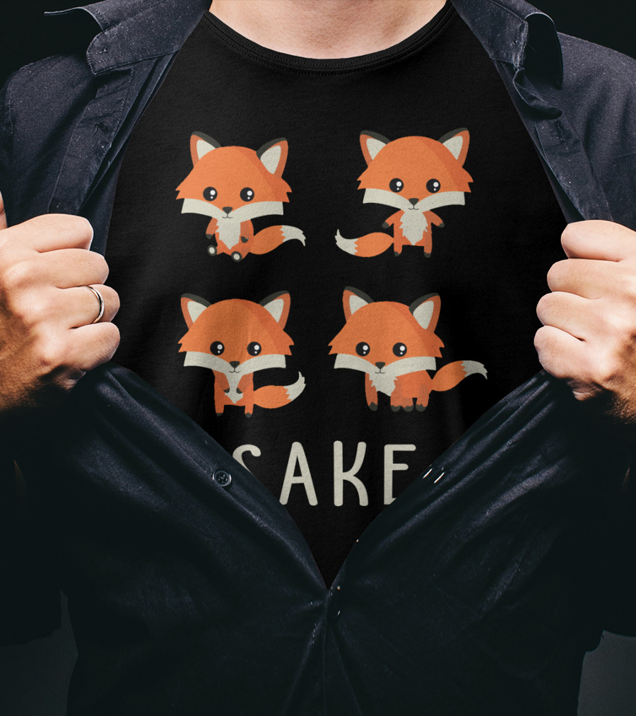 For Four Fox Sake Funny Foxes Sake T-Shirt