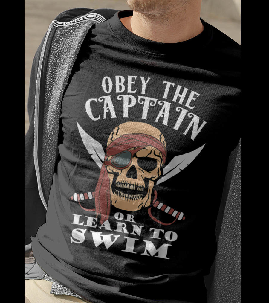 Obey The Captain Or Learn To Swim Skull And Swords T-Shirt