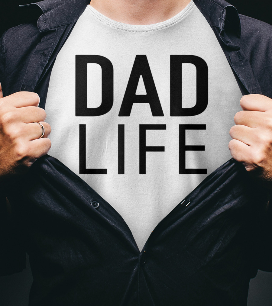 DAD LIFE T-Shirt