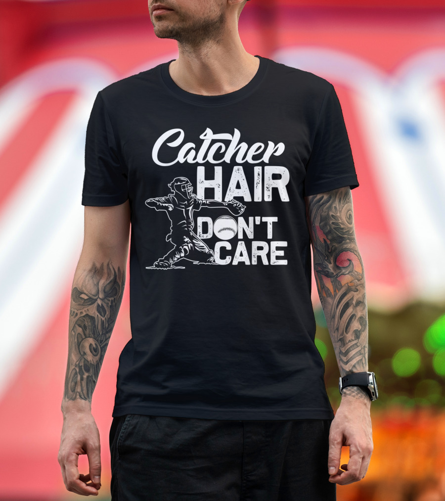 Catcher Hair Don't Care Softball Player Coach T-Shirt