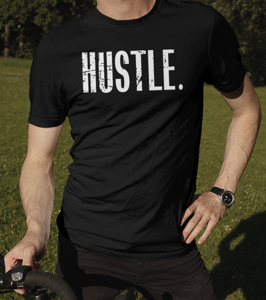 Hustle. Period T-Shirt