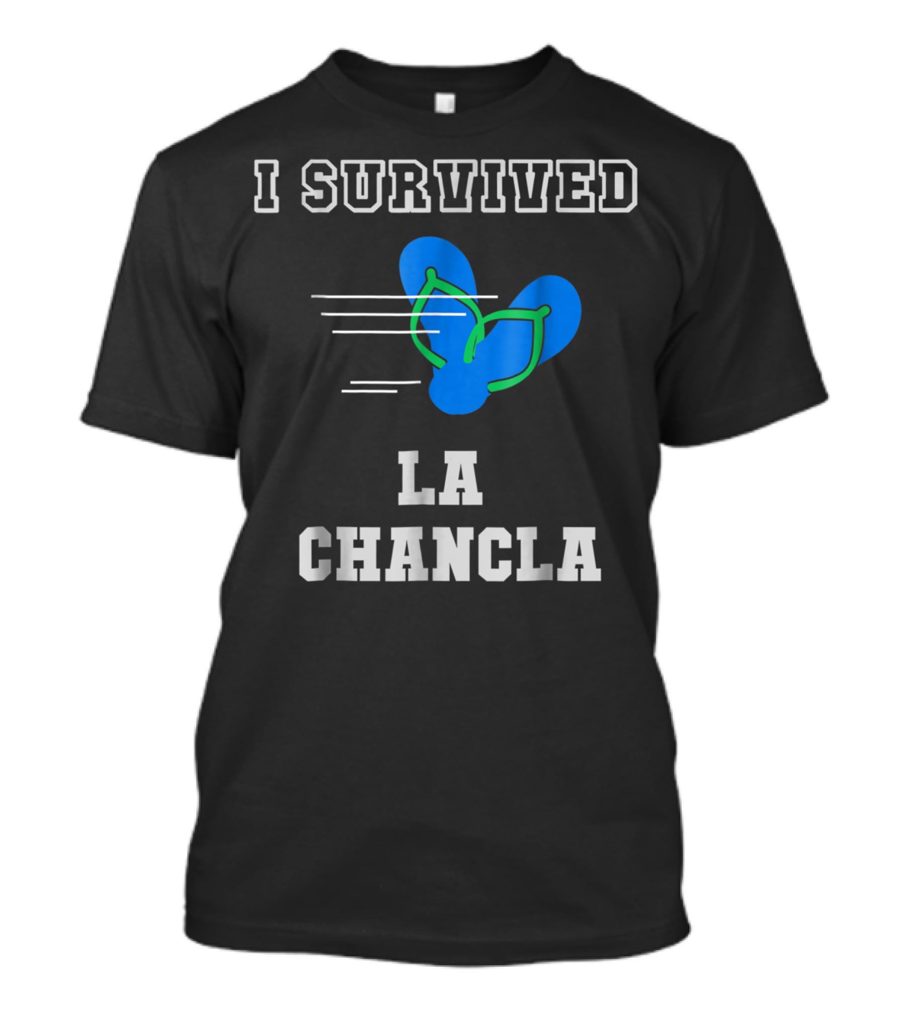 I Survived La Chancla Funny Mexican Popular Humor Flip Flop T-Shirt