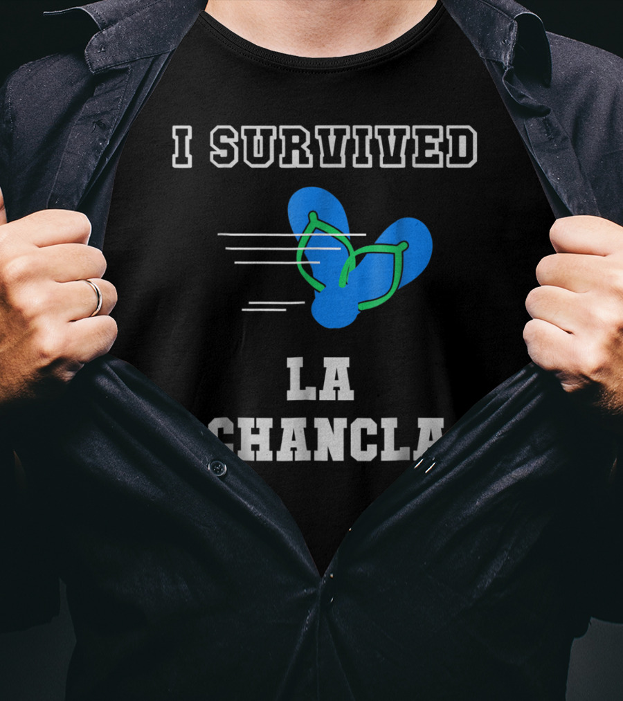 I Survived La Chancla Funny Mexican Popular Humor Flip Flop T-Shirt