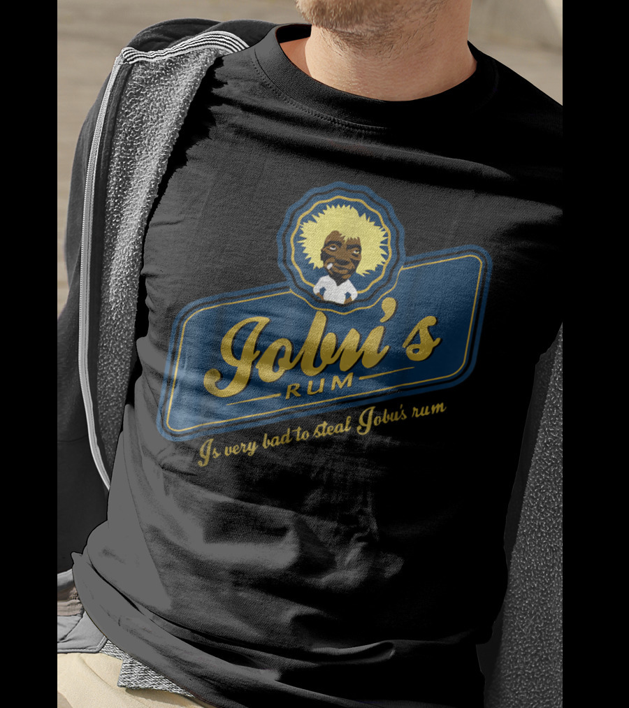 Jobu's Rum Is Very Bad To Steal Jobu's Rum T-Shirt