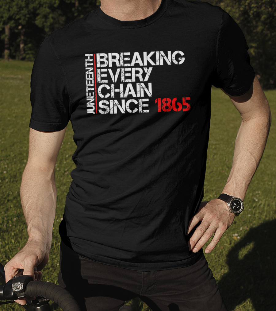 Juneteenth Breaking Every Chain Since 1865 Black Power Ados T-Shirt
