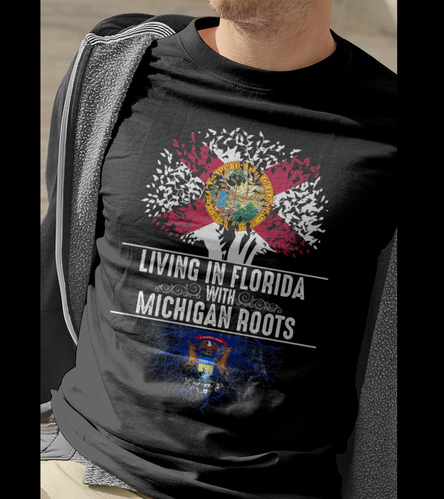 Living In Florida With Michigan Roots State Tree Flag Love T-Shirt