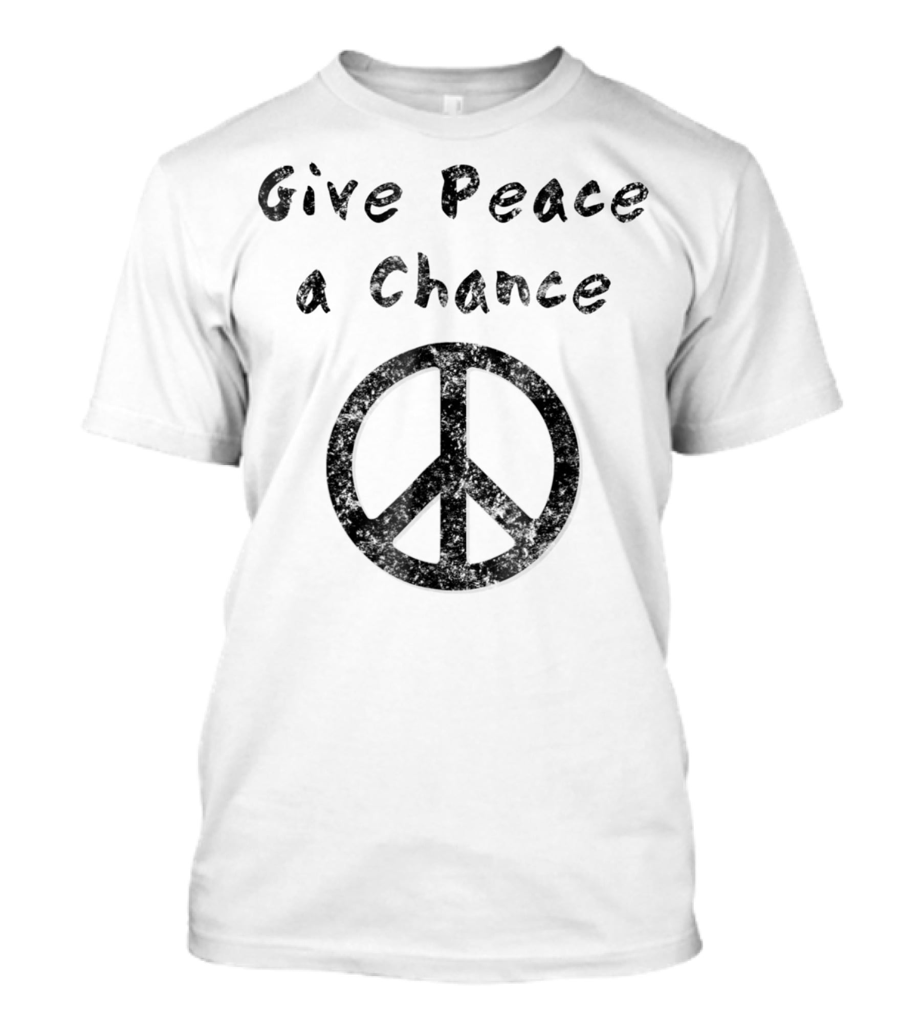 Give Peace A Chance Liberal Activist Protest Peace T-Shirt