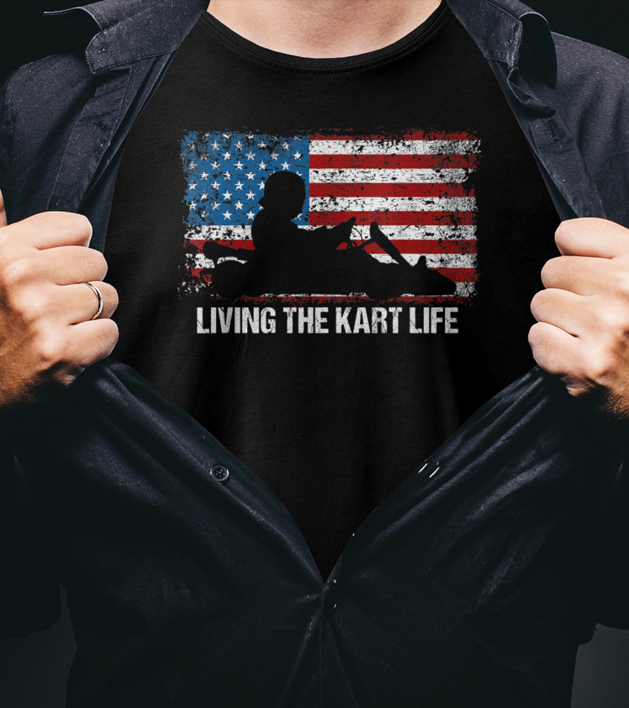 Living The Kart Life American Flag Go Kart Racing T-Shirt