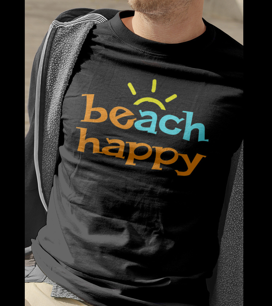 Beach Happy Fun In The Sun Beach Happy T-Shirt
