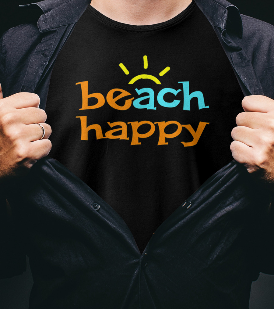 Beach Happy Fun In The Sun Beach Happy T-Shirt