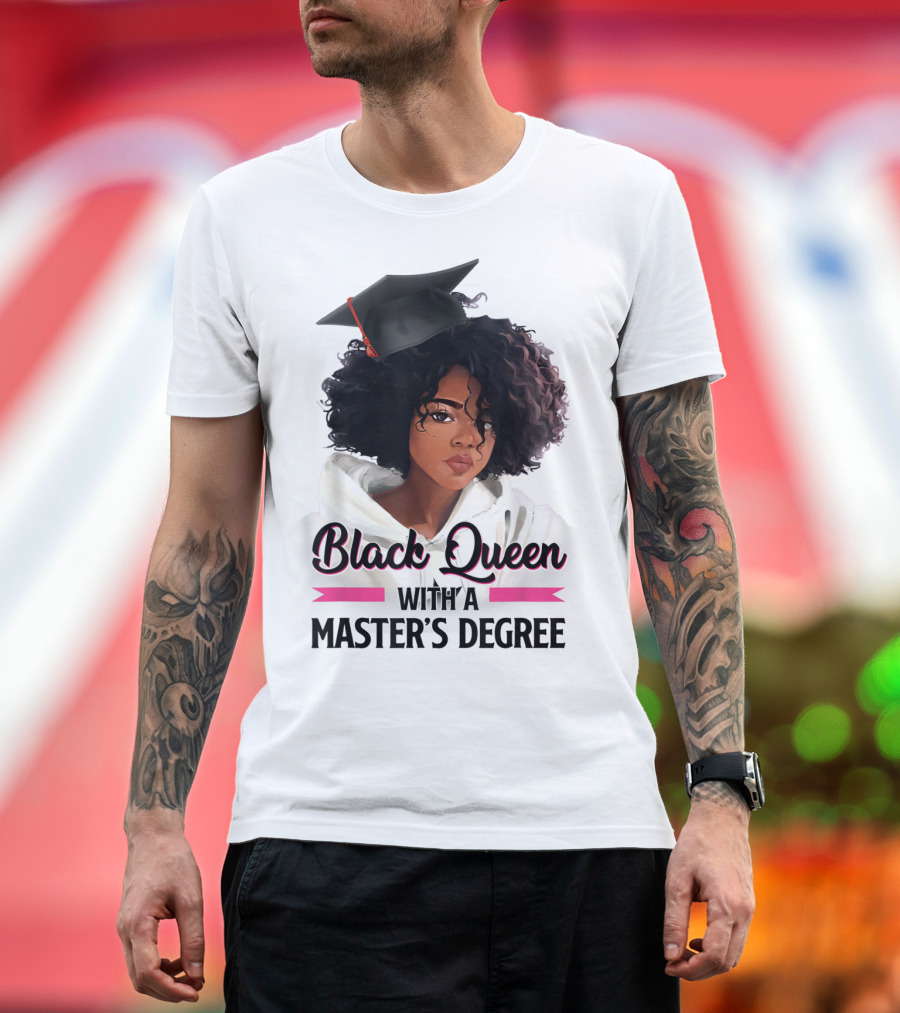 Black Queen With A Master's Degree Graduation T-Shirt