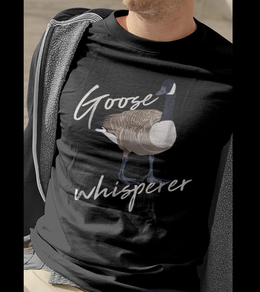 Goose Whisperer Canadian Goose Hunter Funny Cute Bird T-Shirt
