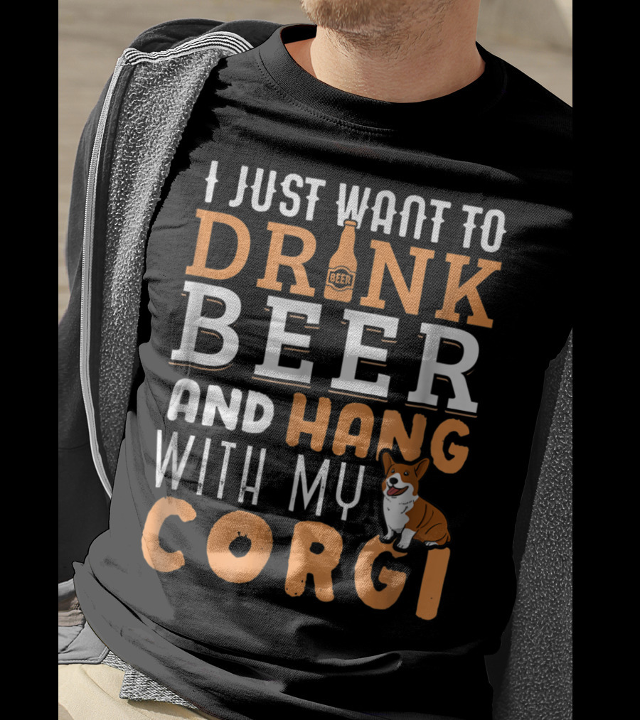 I Just Want To Drink Beer And Hang With My Corgi Dog Lover Father's Day T-Shirt