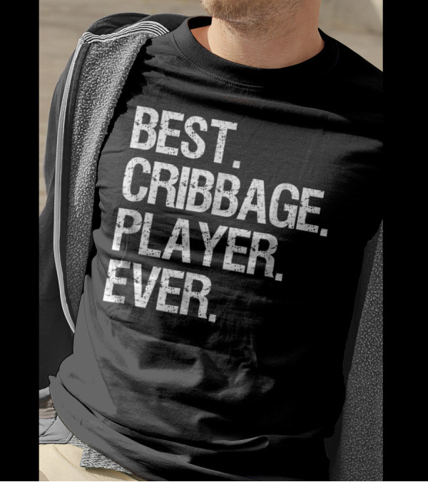 Best Cribbage Player Ever T-Shirt