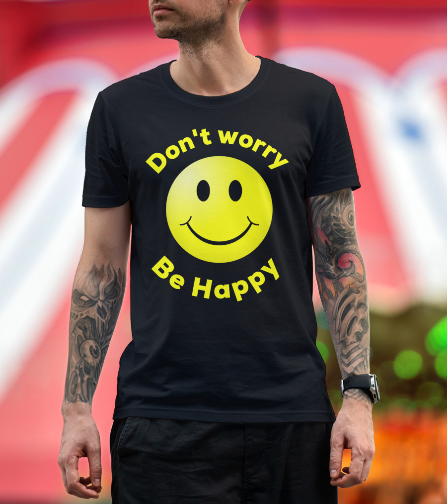 Don't Worry Be Happy Smiley Face Emoji T-Shirt
