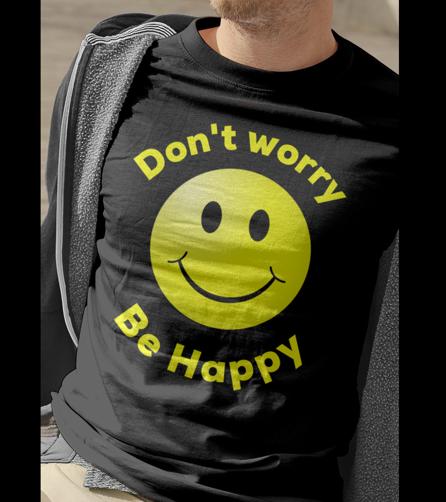 Don't Worry Be Happy Smiley Face Emoji T-Shirt