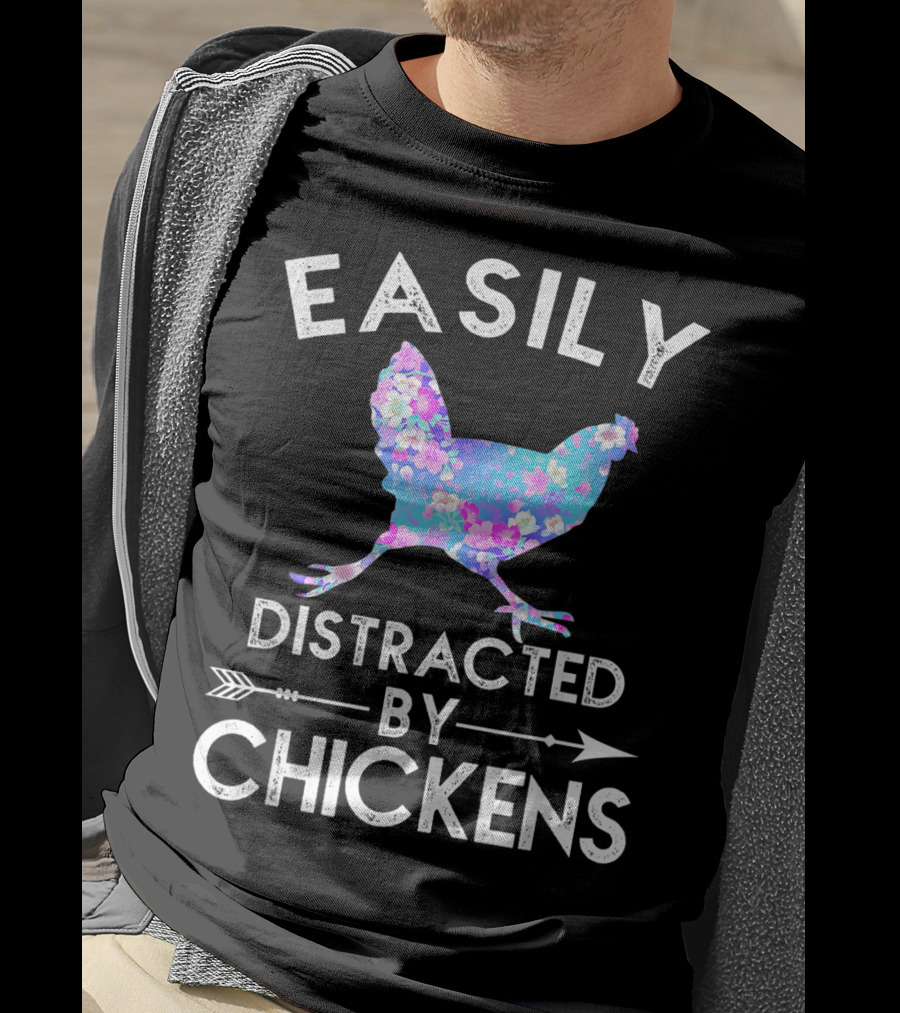 Easily Distracted By Chickens Floral Funny Chicken Lover T-Shirt