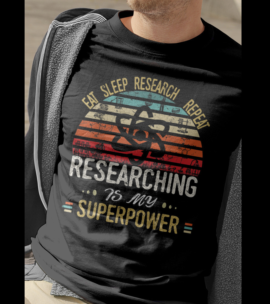 Eat Sleep Research Repeat Researching Is My Superpower Retro Science T-Shirt