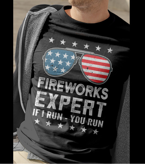 Fireworks Expert If I Run You Run USA Stars And Stripes Sunglasses T-Shirt