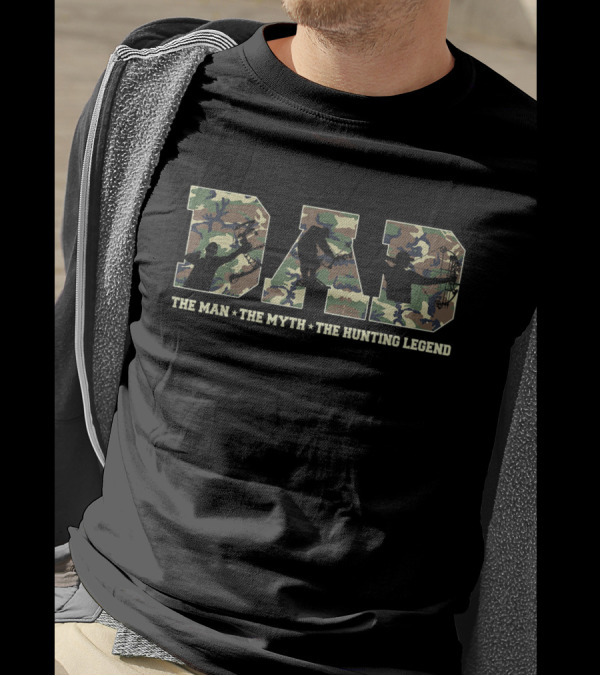 Dad The Man The Myth The Hunting Legend Camouflage T-Shirt